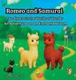 "Romeo and Samurai. Two Alpacas in the Worlds of Wonder. An Adventure on an Enchanted Farm." Illustration mit bunten Tieren., Buch