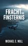 Text: "Fracht der Finsternis: Mystery-Krimi, Michael E. Noll". Ein Flugzeug fliegt über ein dunkles, stürmisches Meer., Buch