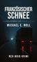 "FRANZÖSISCHER SCHNEE", "MICHAEL E. NOLL", "NEO-NOIR-KRIMI". Ein Lastwagen fährt bei Nacht auf einer dunklen Straße., Buch