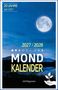 "20 JAHRE seit 2007. 2027 / 2028 MOND KALENDER. Logo mit Hand hält Pflanze. Vollmond am Nachthimmel über Landschaft.", Buch