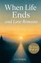 "When Life Ends and Love Remains. My Journey Through Grief. Lia Weber." Sonnenuntergang über Waldweg., Buch