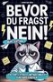 "BEVOR DU FRAGST NEIN! BÜRO EDITION. DAS ANTI-STRESS-MITMACHBUCH ZUM ABREAGIEREN." Illustration einer mürrischen Katze am Schreibtisch., Buch