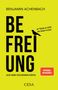 Text: "BENJAMIN ACHENBACH", "BEFREIUNG", "MIT TRAUMA IM GEPÄCK UND FREIHEIT IM BLICK", "AUS DEM GOLDENEN KÄFIG", "CESA". Silhouette eines Vogels., Buch