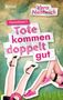 „Krimi“, „Sammelband 1“, „Tote kommen doppelt gut“, „Vera Nentwich“. Illustration mit Frauenbeinen in Absätzen und Sneakers., Buch