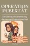 Texte: OPERATION PUBERTÄT, Die Gebrauchsanweisung, die niemand bekommen hat, Ein humorvoller Survival-Guide für Eltern mit Teenagern. Illustration von zwei Frauen, eine mit Brille und Kaffee, die andere mit Handy, vor einer Explosionsillustration., Buch