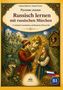 "Russisch lernen mit russischen Märchen, 17 einfache Geschichten auf Russisch (Niveau B1). Eine märchenhafte Szene.", Buch