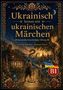 "Ukrainisch lernen mit ukrainischen Märchen, 20 klassische Geschichten, Niveau B1. Illustration mit Wald- und Dorfmotiv.", Buch