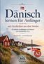 Text: "Dänisch lernen für Anfänger", "mit Geschichten aus dem Norden", "Mikkel Andersen". Landschaft mit Häusern am Meer und Leuchtturm., Buch