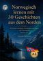 Text: "Norwegisch lernen mit 30 Geschichten aus dem Norden". Nachtlandschaft mit See, Bergen, Wald und Vollmond. Flaggen von Norwegen und Deutschland., Buch