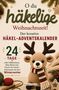 "O du häkelige Weihnachtszeit! Der kreative Häkel-Adventskalender. 24 Tage voller Häkelwissen, Mini-Rätsel und Anleitungen." Ein gehäkeltes Rentier mit Schal und Tannenzweigen., Buch
