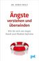 Doris Wolf: Ängste verstehen und überwinden, Buch
