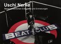 Uschi Nerke: 40 Jahre mein Beat-Club, Buch, Buch