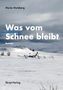 Marie Molsberg: Was vom Schnee bleibt, Buch