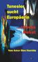 Amor Ben Hamida: Tunesier sucht Europäerin - zwecks Heirat, Buch, Buch