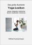 Wilfried Huchzermeyer: Das große illustrierte Yoga-Lexikon, Buch