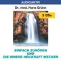 Hans Grünn: Einfach zuhören und die innere Heilkraft wecken. 2 CDs, CD, CD