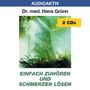 Hans Grünn: Einfach zuhören und Schmerzen lösen. 2 CDs, CD