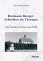 Christian Schön: Hermann Burger: Schreiben als Therapie, Buch