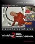 Anselm F. Wunderer: clever fotografieren. Workshop 2: Bildkomposition, Buch