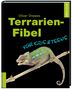 Oliver Drewes: Terrarien-Fibel für Kids & Teens, Buch
