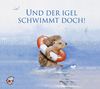 : Edition Seeigel - Und der Igel schwimmt doch!, CD