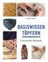 Jacqui Atkin: Basiswissen Töpfern, Buch