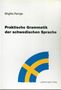 Titel: "Praktische Grammatik der schwedischen Sprache". Autorenname oben. Verlag unten. Halbkreis mit schwedischen Flaggenfarben., Buch