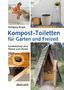 Wolfgang Berger: Kompost-Toiletten für Garten und Freizeit, Buch