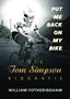 William Fotheringham: Put me back on my bike. Die Tom-Simpson-Biografie, Buch