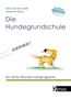 Buchcover: "Die Hundegrundschule" von Patricia B. McConnell und Aimee M. Moore. Illustration eines Hundes unter dem Wort "HIERHER!".