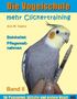 Ann Castro: Die Vogelschule-Clickertraining 02. Mehr Clickertraining für Papageien, Sittiche und andere Vögel, Buch