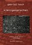 Gabriel Koch: kleingesprochen, Buch