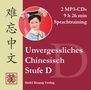 Hefei Huang: Unvergessliches Chinesisch, Stufe D. Sprachtraining, 2 CDs