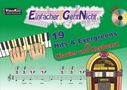 Martin Leuchtner: Einfacher!-Geht-Nicht: 19 Hits & Evergreens - für Klavier und Keyboard mit CD, Buch