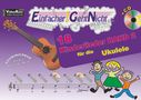 Anton Oberlin: Einfacher!-Geht-Nicht: 18 Kinderlieder BAND 2 - für die Ukulele mit CD, Buch