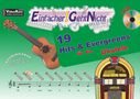 Anton Oberlin: Einfacher!-Geht-Nicht: 19 Hits & Evergreens - für die Ukulele mit CD, Buch