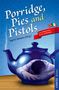 Porridge, Pies and Pistols, Buch, Buch