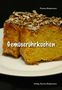 "Gemüserührkuchen" in weißem Text, daneben Kuchenstücke auf einem Teller mit Nüssen bestreut, dunkler Hintergrund., Buch