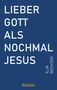 Ilja Richter: Lieber Gott als nochmal Jesus, Buch