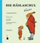 Albert Sixtus: Die Häslaschul. Die Häschenschule -- Fränkisch, Buch