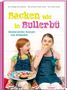 Lena Göransson: Backen wie in Bullerbü - Kinderleichte Rezepte aus Schweden, Buch
