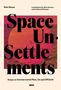 Ralo Mayer: Space Un·Settlements, Buch, Buch