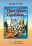 Barbara Wirth: Tiger leben Tigerleben, Buch