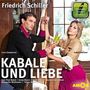 Friedrich von Schiller: Kabale und Liebe - Hörspiel. Die wichtigsten Szenen im Original. Entdecke. Dramen. Erläutert., CD, CD