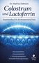 Buchcover: „Colostrum und Lactoferrin“. Themen: Barriereschutz, Immunmodulation. Blaues, leuchtendes Design.