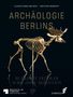 Claudia Maria Melisch: Archäologie Berlins, Buch