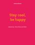 Andreas Nemeth: Stay cool, be happy, Buch