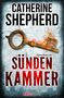 Catherine Shepherd: Sündenkammer: Thriller, Buch, Buch