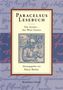 PARACELSUS LESEBUCH: Die Arznei – das Wort Gottes. Herausgegeben von Klaus Bielau. Rosenkreuz Verlag. Illustration: Paracelsus., Buch