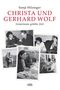 Buchtitel: "Christa und Gerhard Wolf: Gemeinsam gelebte Zeit" von Sonja Hilzinger. Mehrere schwarz-weiß Fotos eines Paares., Buch